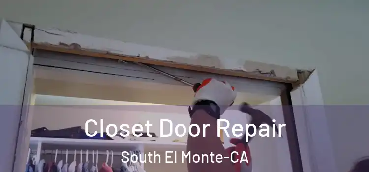 Closet Door Repair South El Monte-CA