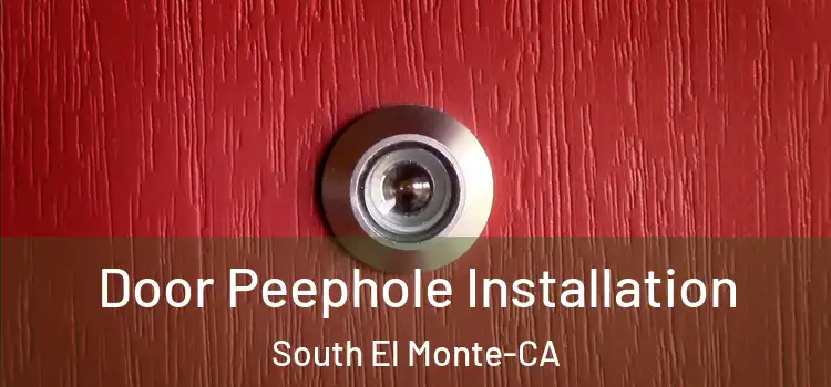  Door Peephole Installation South El Monte-CA