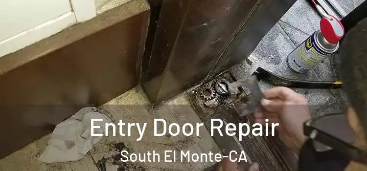 Entry Door Repair South El Monte-CA