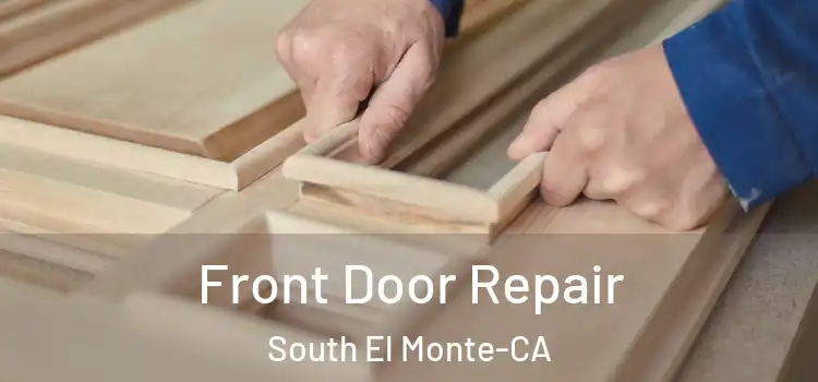 Front Door Repair South El Monte-CA