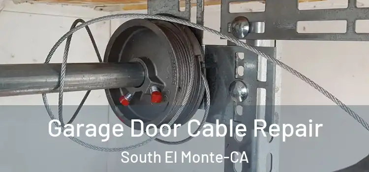 Garage Door Cable Repair South El Monte-CA