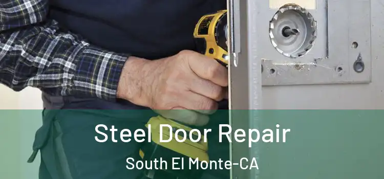  Steel Door Repair South El Monte-CA